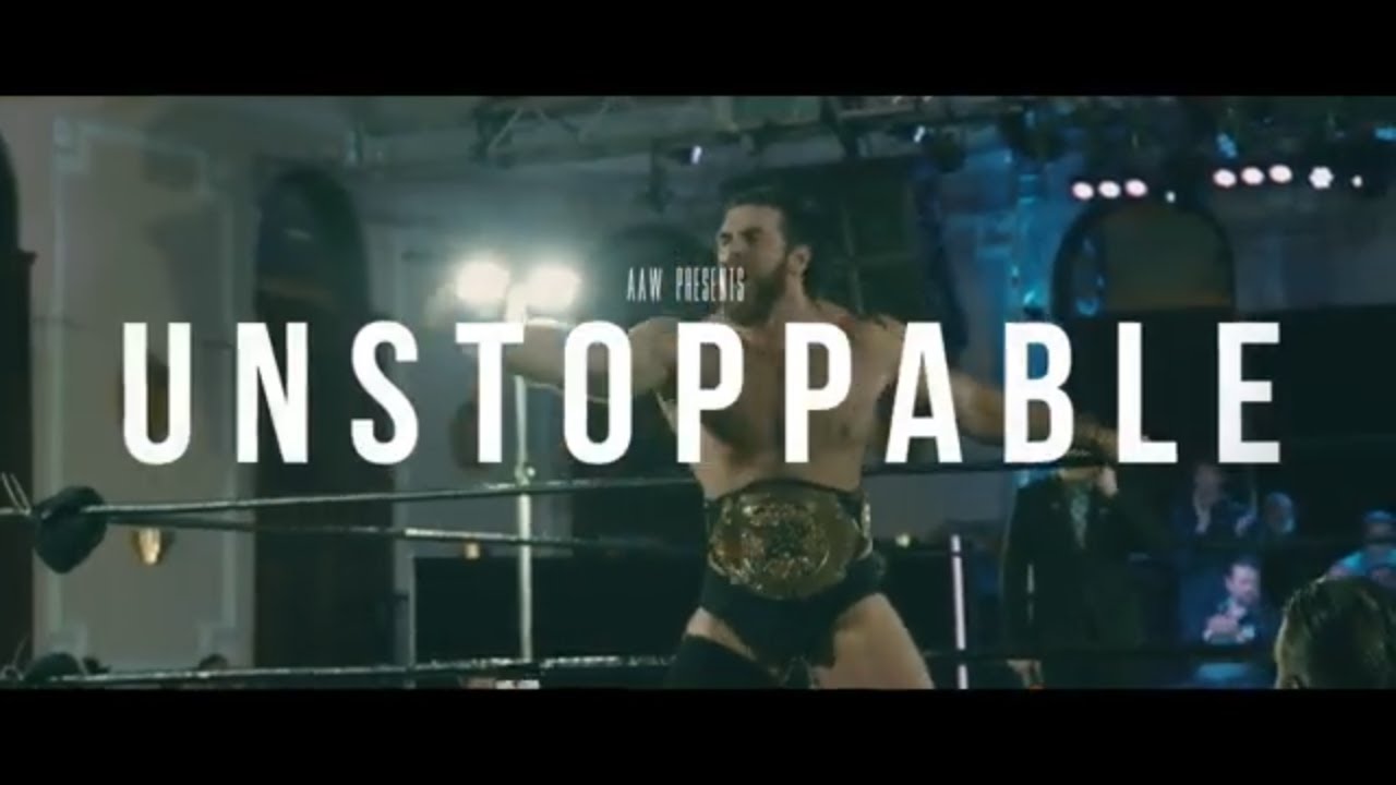 Unstoppable 2022 Trailer | AAW Pro