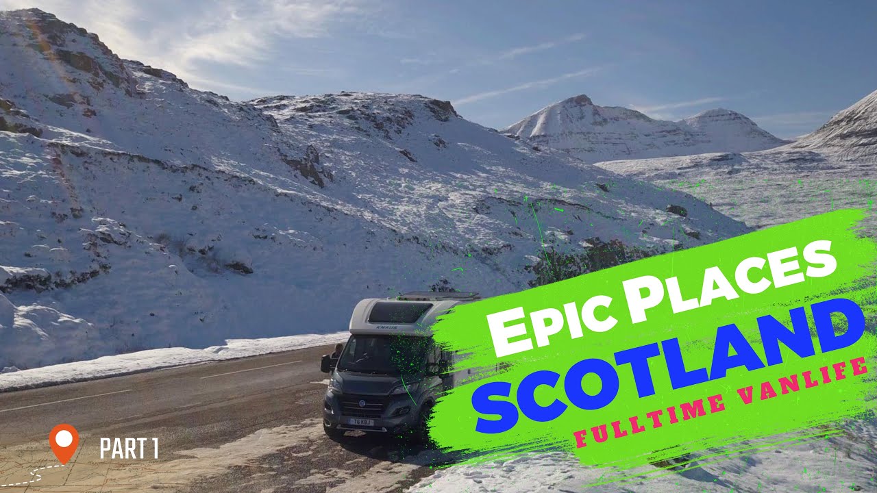 Scotland Epic Places | Fulltime Vanlife | Winter Scotland