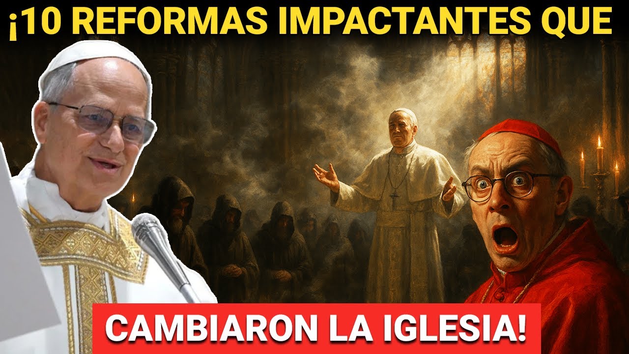 Las 10 reformas impactantes del Papa Le&oacute;n XIV: &iexcl;C&oacute;mo est&aacute; cambiando la Iglesia Cat&oacute;lica para siempre