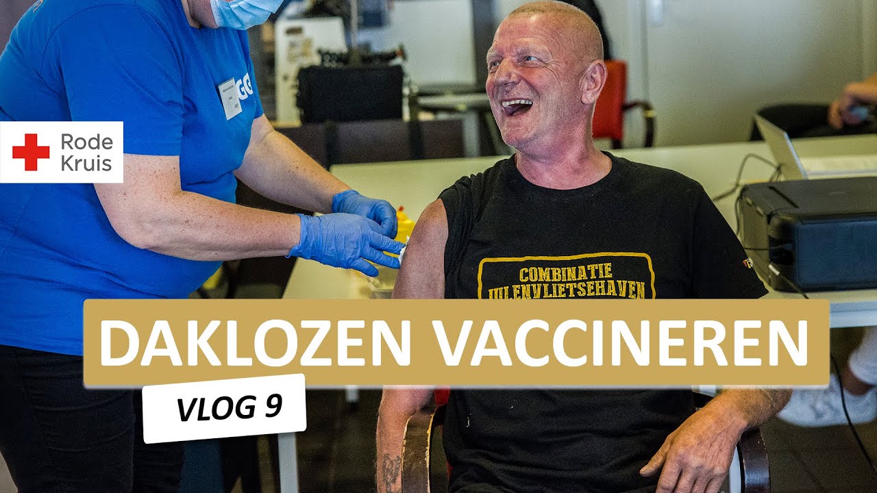Dak- en thuislozen glunderen: vaccinatie op locatie - VLOG | Rode Kruis