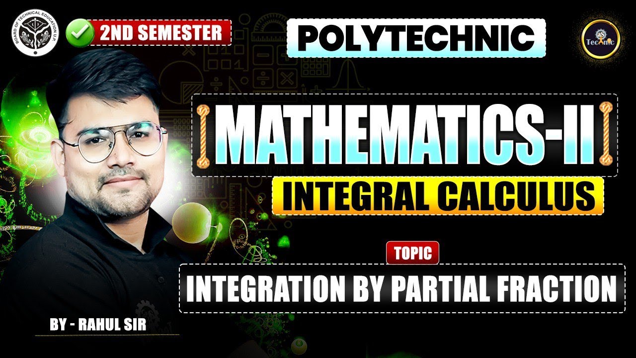 MATHEMATICS - 2 || Integration by Partial Fraction || Integral Calculus || ALL BRANCHES 2026 - 27