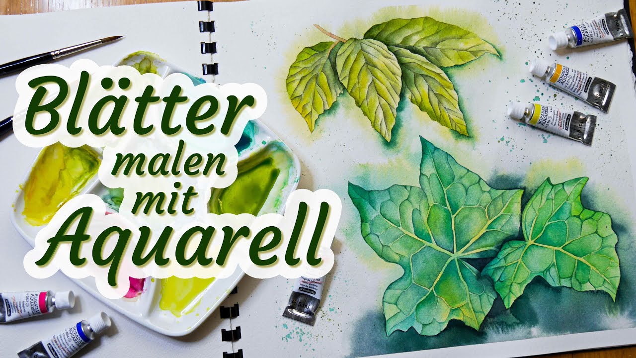 BLÄTTER MALEN mit Aquarell #2 - Schritt für Schritt Tutorium - auch für Anfänger