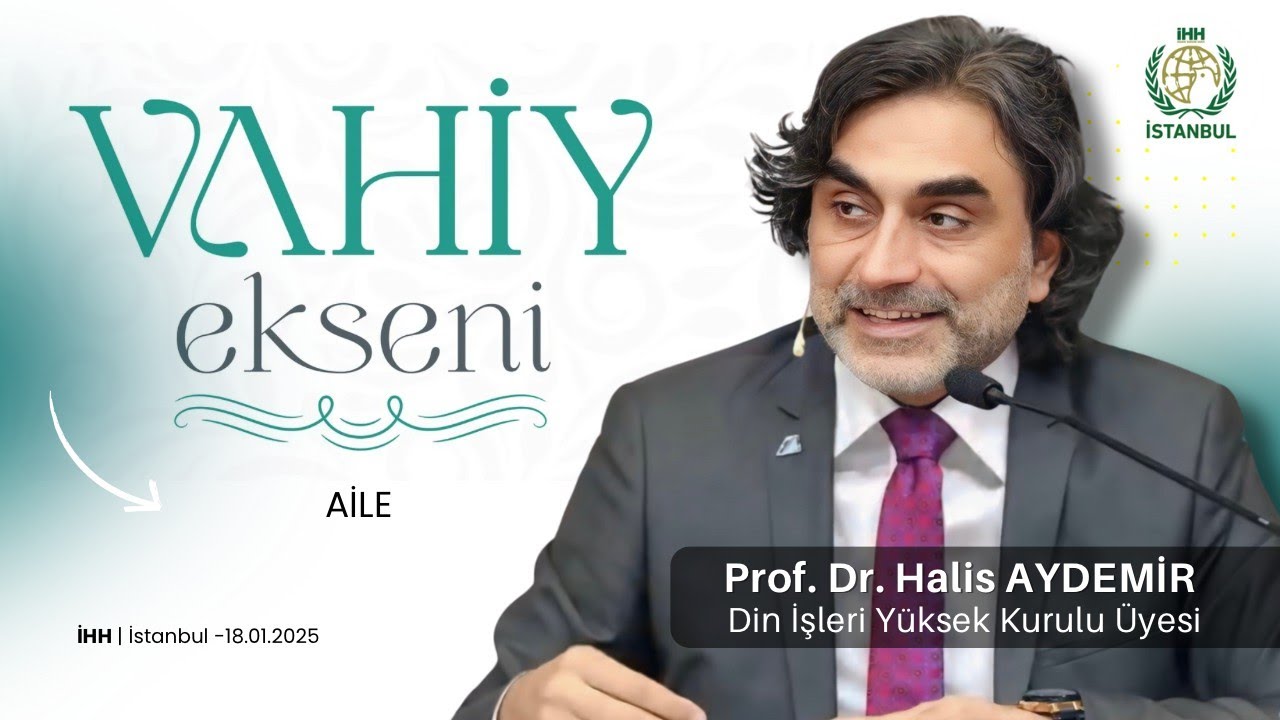 Vahiy Ekseni  Aile I 18.01.2025 I İHH İstanbul Pendik