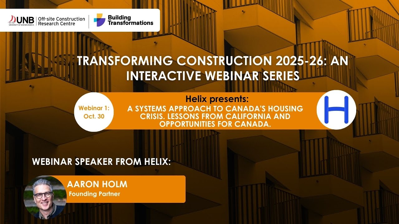 Webinar 1 (Oct. 30) - A Systems Approach to Canada's Housing Crisis. Lessons from California