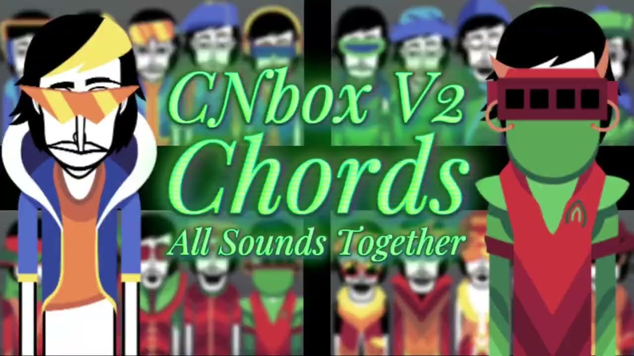 Incredibox | CNbox V2 - Chords | All Sounds Together