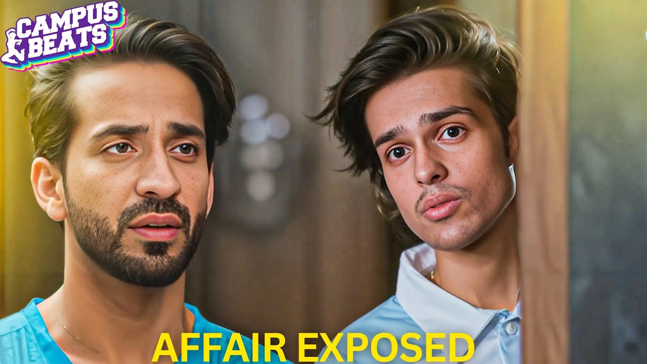 Neel And Malang Affair Exposed |Tag | Campus Beats | Latest Web Series 2025 In Hindi