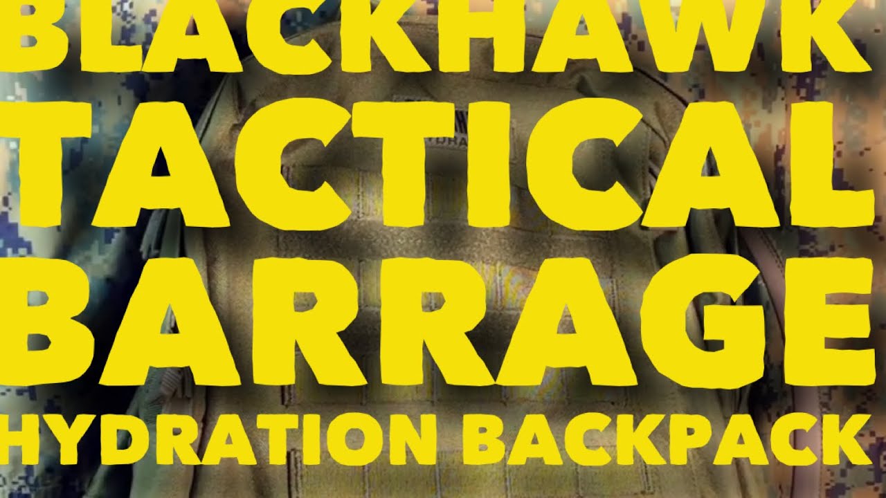 Blackhawk tactical barrage hydration pack review