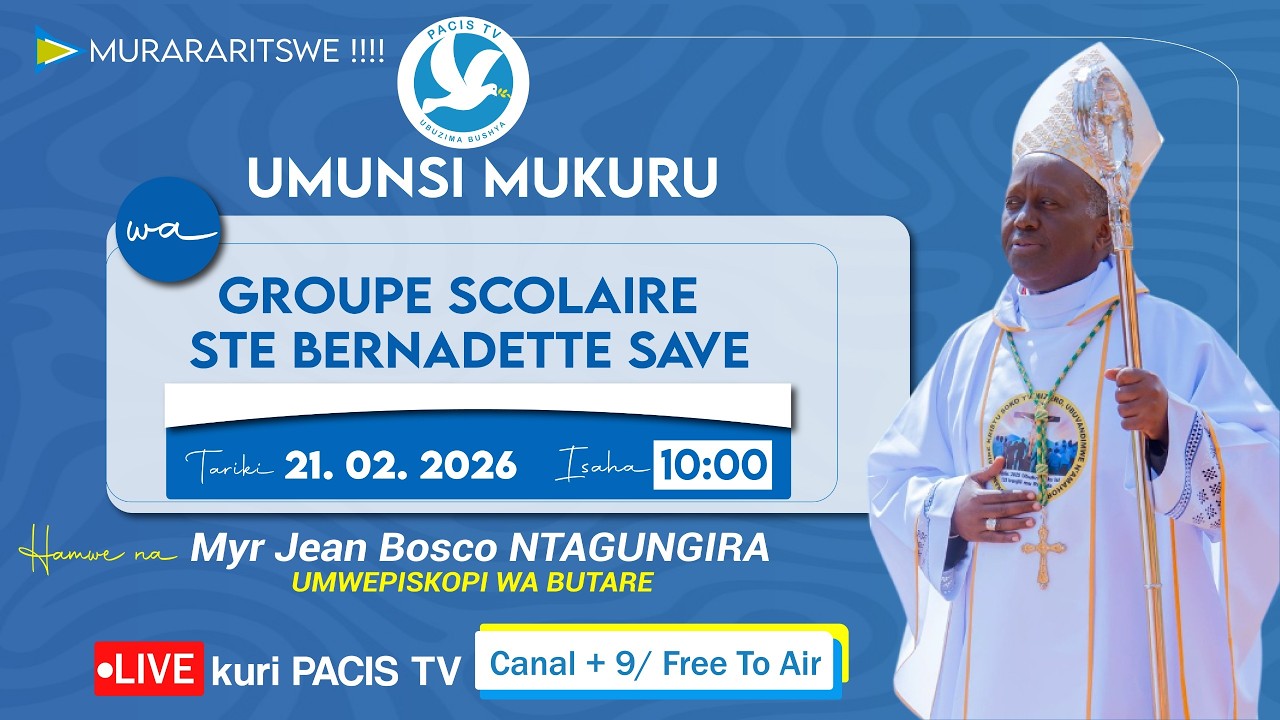 IBIRORI BY'UMUNSI MUKURU  WA GROUPE SCOLAIRE STE BERNADETTE SAVE