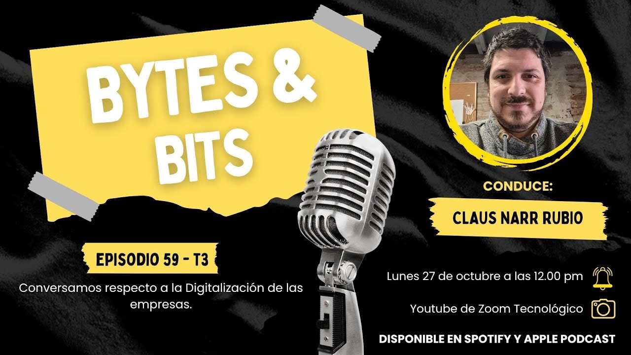 Bytes and Bits | Episodio 59 | Hablamos de Digitalización de las empresas.
