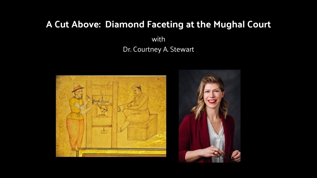 A Cut Above: Diamond Faceting at the Mughal Court