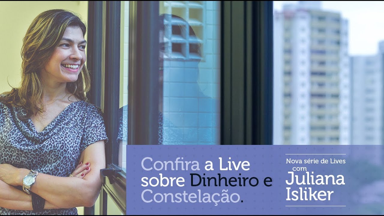 Dinheiro e Constelação - Juliana Isliker - Live do Facebook 01-11-17