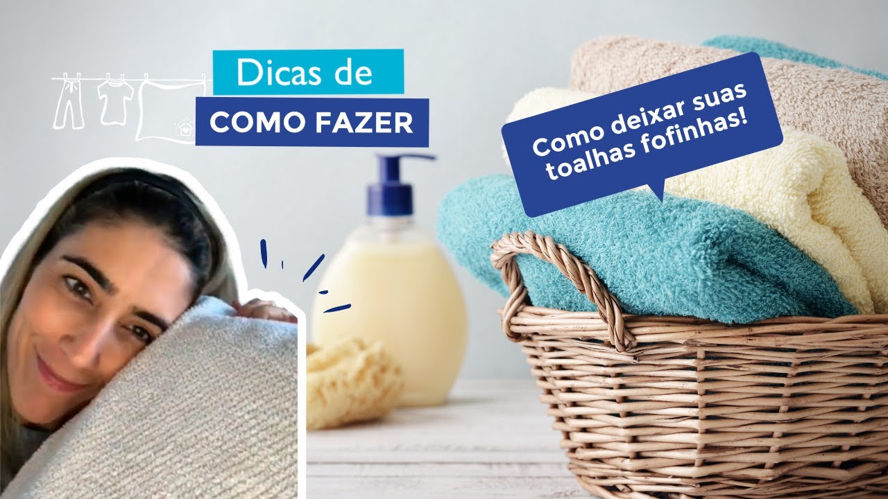 COMO DEIXAR SUAS TOALHAS FOFINHAS | Casa Insana