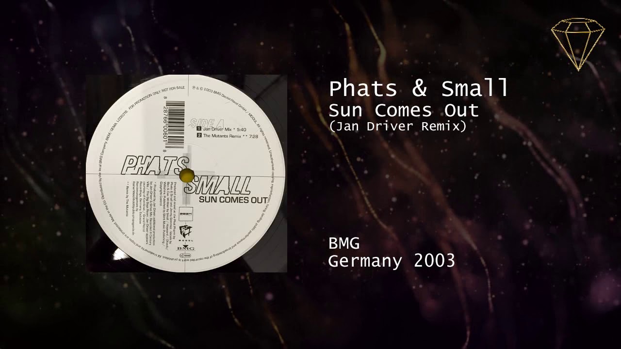 Phats & Small - Sun Comes Out (Jan Driver Remix)