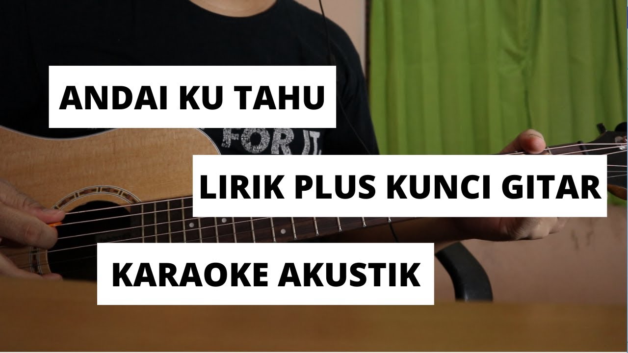 Ungu - Andai Ku Tahu | Karaoke Akustik dengan Kunci Gitar dan Lirik