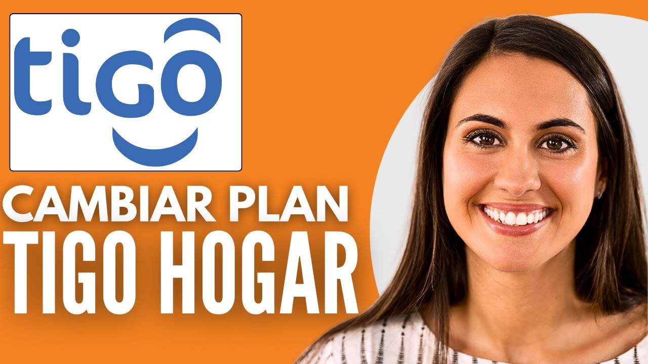 Como Cambiar Plan Tigo Hogar (Nuevo 2025)