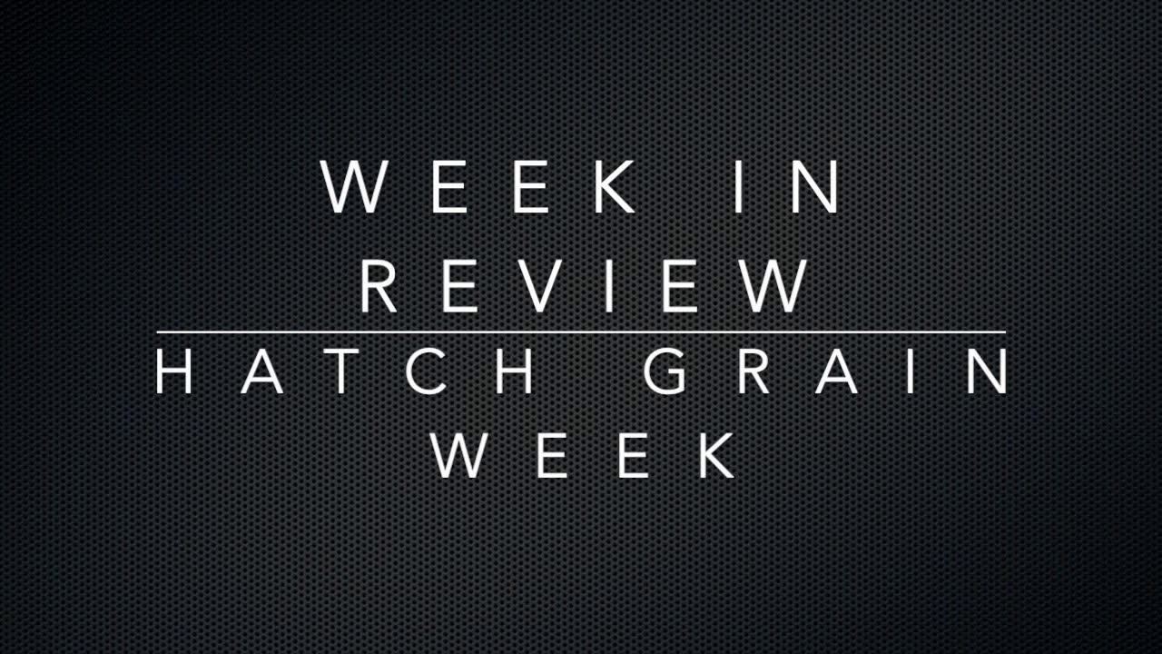 Week in Review: Hatch Grain Week
