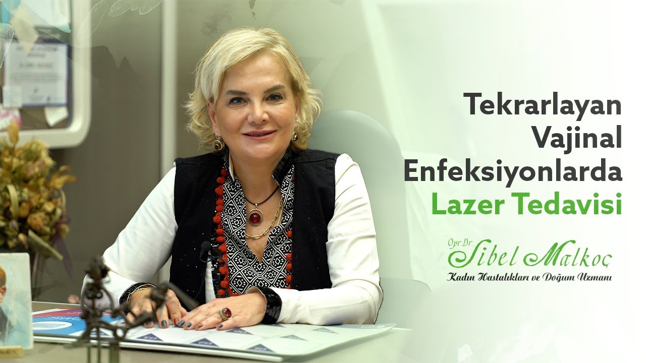 Tekrarlayan Vajinal Enfeksiyonlarda Lazer Tedavisi
