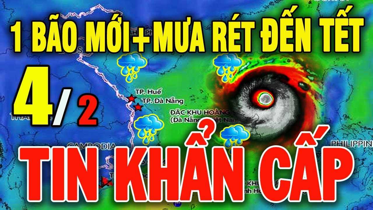 Tin bão Mới Nhất | Dự báo thời tiết hôm nay ngày mai 4/2/2026 | Thời tiết 3 ngày tới #thoitiet