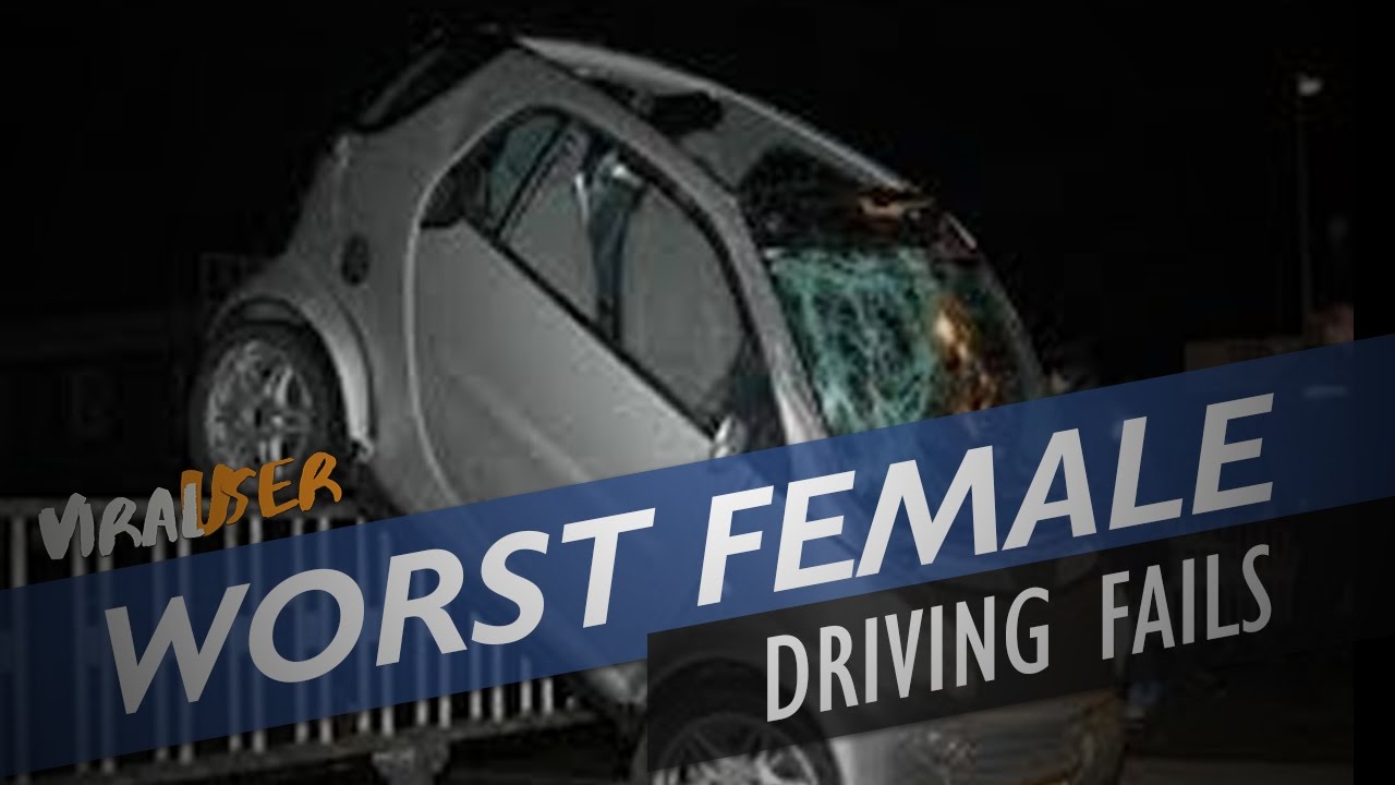 The Worst Female Drivers And Crash Compilation