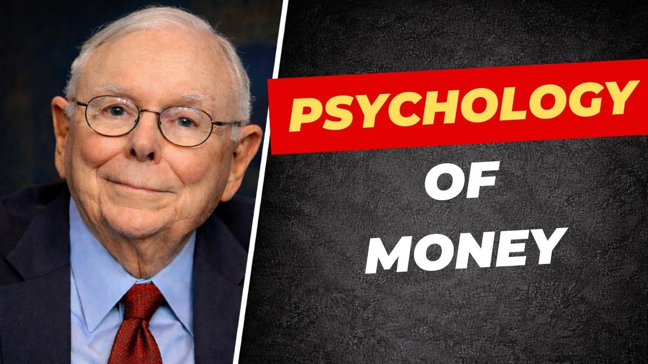 The Psychology of Money (Charlie Munger Explains Why Smart People Stay Poor)