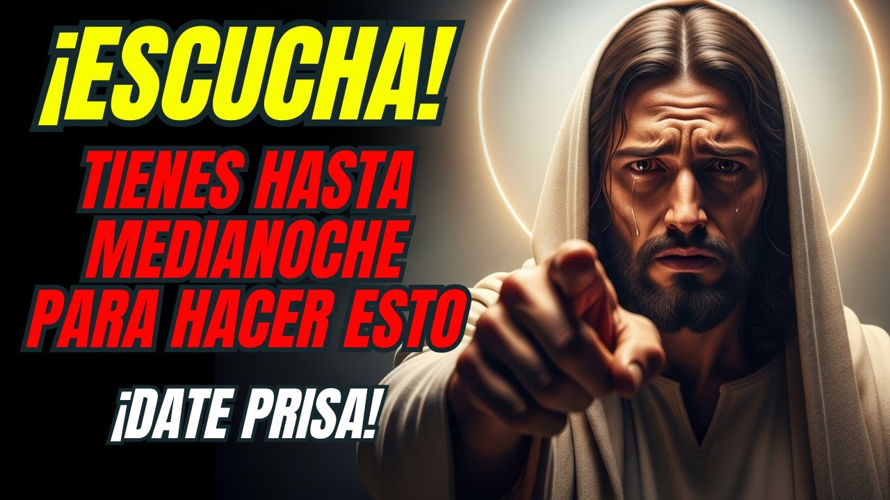 Mensaje URGENTE de Dios: Lo que debes hacer antes de la medianoche