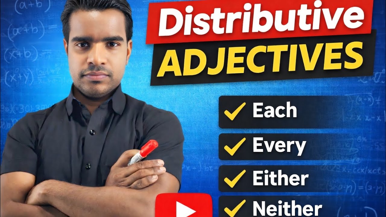 Distributive adjectives,each either every neither