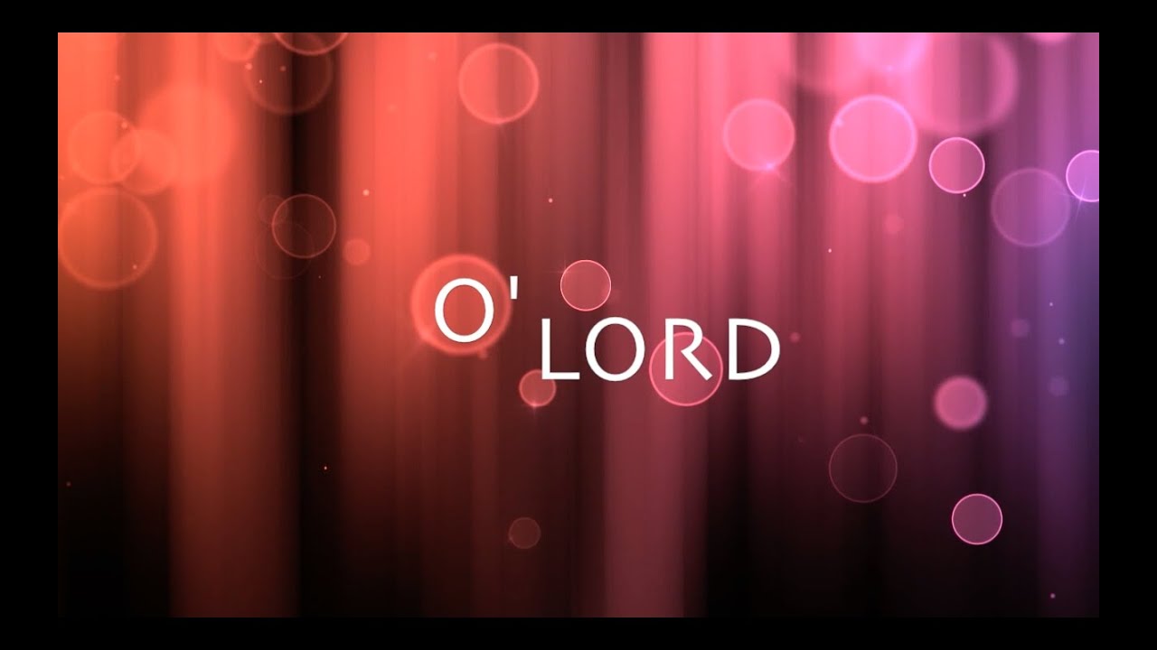 O' Lord w/ Lyrics (Lauren Daigle)