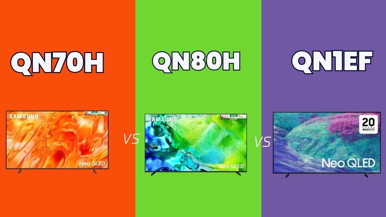 Samsung QN70H vs Samsung QN80H vs Samsung QN1EF | Which Samsung TV is Best?