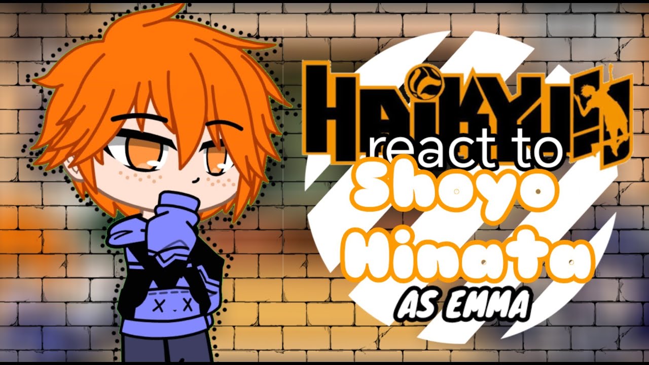 Haikyuu react to hinata’s past as emma (haikyuu x Tpn) read the disc hurry!!!!!!!