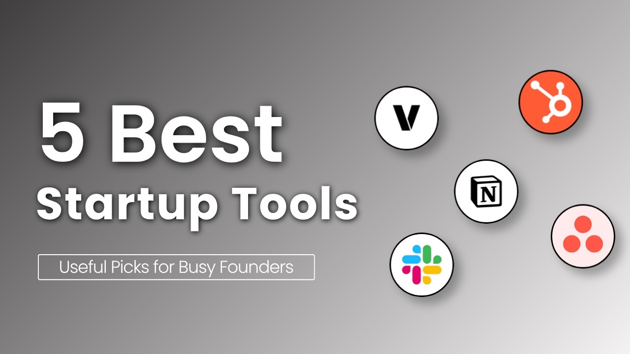 5 Best Startup Tools | Useful Picks for Busy Founders