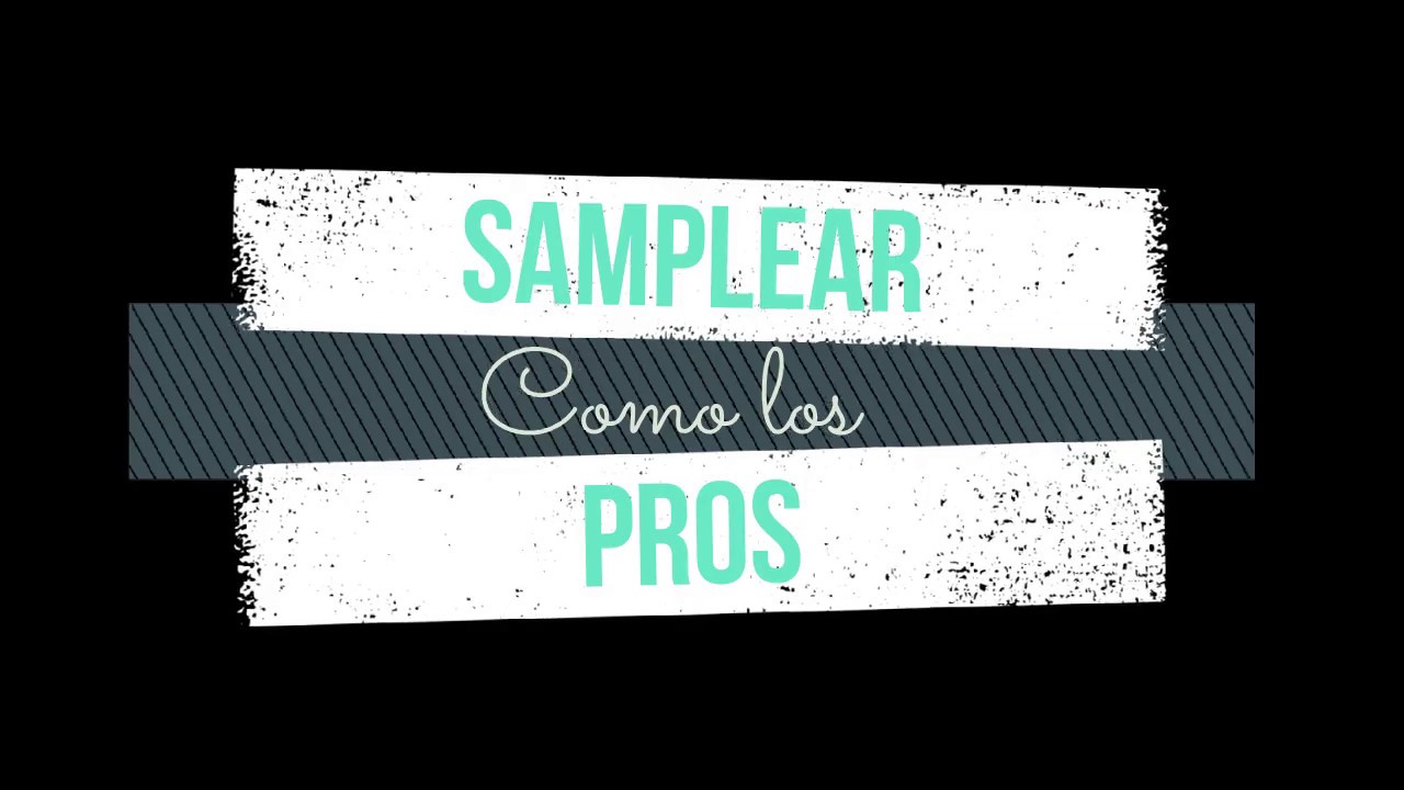SAMPLEAR COMO LOS PROS - Ableton Live 10 / TUTORIAL ESPAÑOL