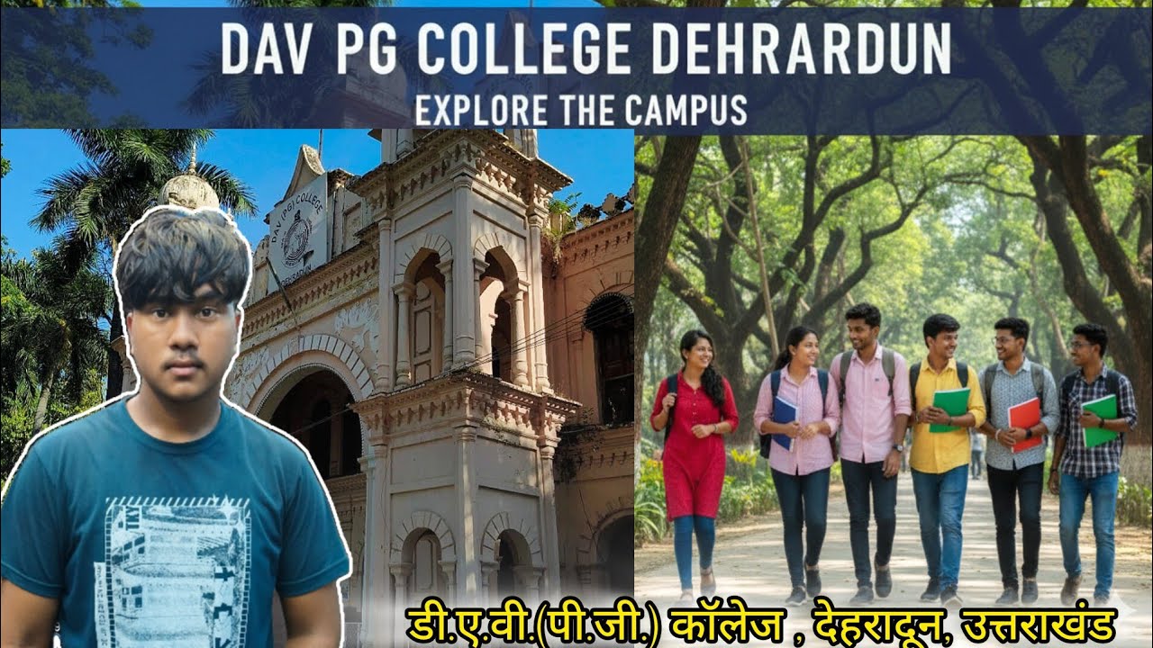 DAV P.G. College Dehradun Uttarakhand | Full Campus Tour 2025 🏫 | Divyanshu Dibu Official