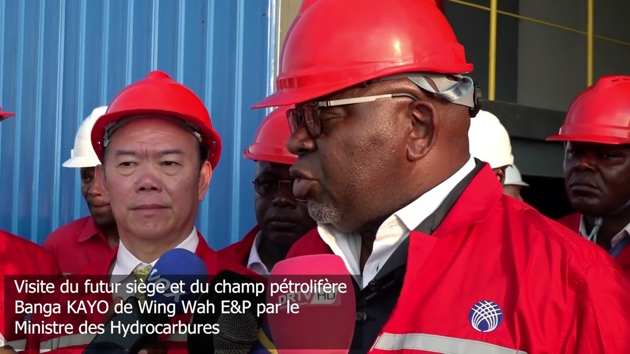 Visite du futur siège et du champ pétrolifère KAYO de Wing Wah par le Ministre des Hydrocarbures.