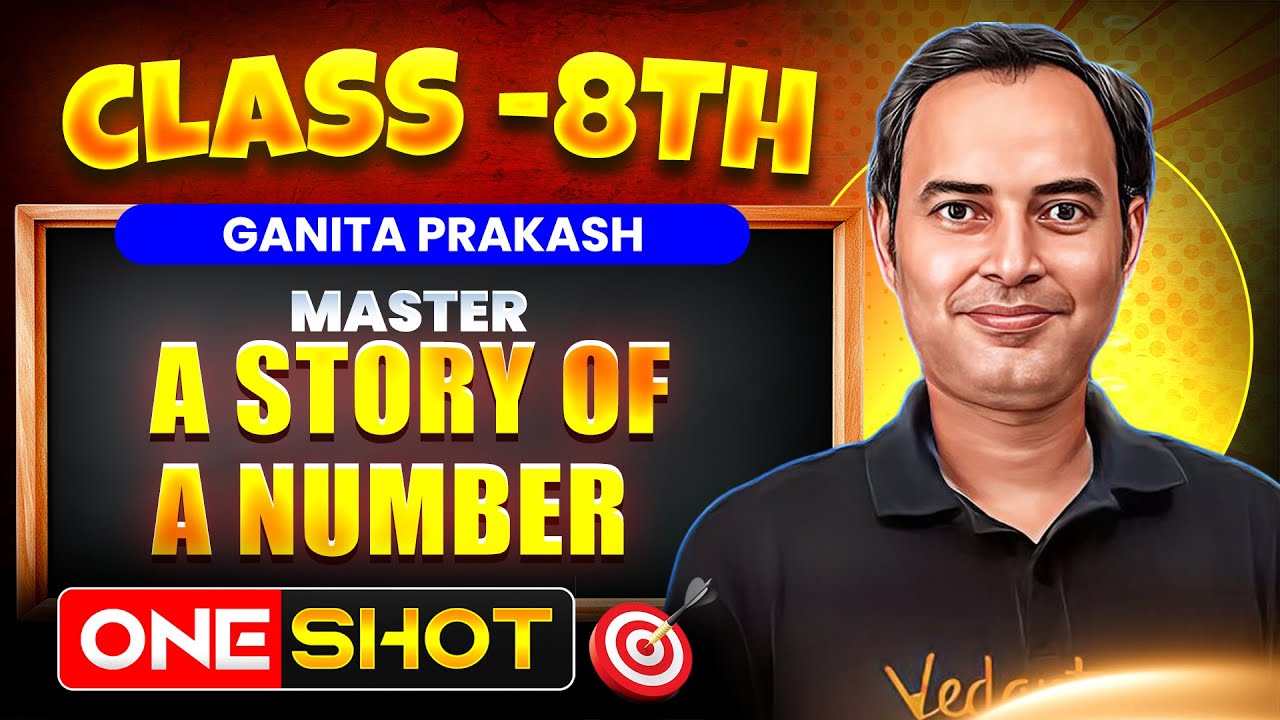 A Story of a Number | Class 8 Maths in One-Shot 🎯 | Ganita Prakash | Rajiv Sir
