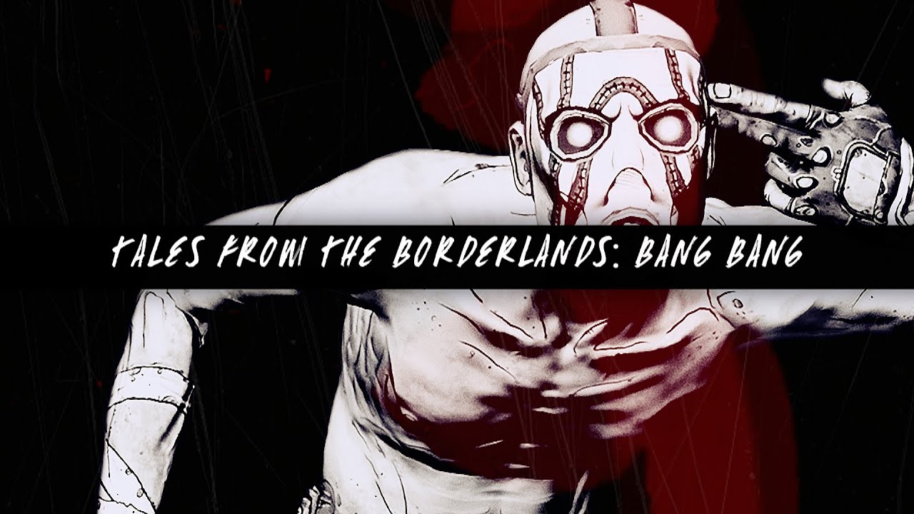 tales from the borderlands | bang bang (100+ subs)
