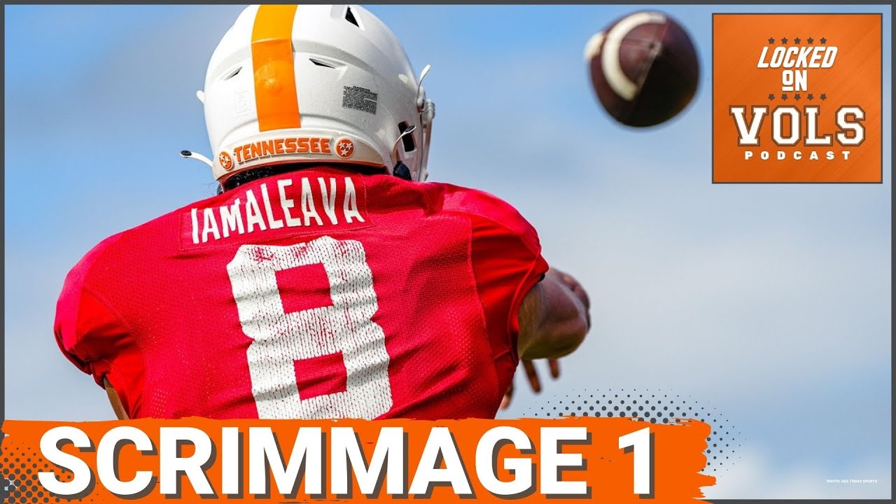 Tennessee Football: Scrimmage No. 1 Goals | Top-5 Players to Watch & Top-5 Gameday traditions
