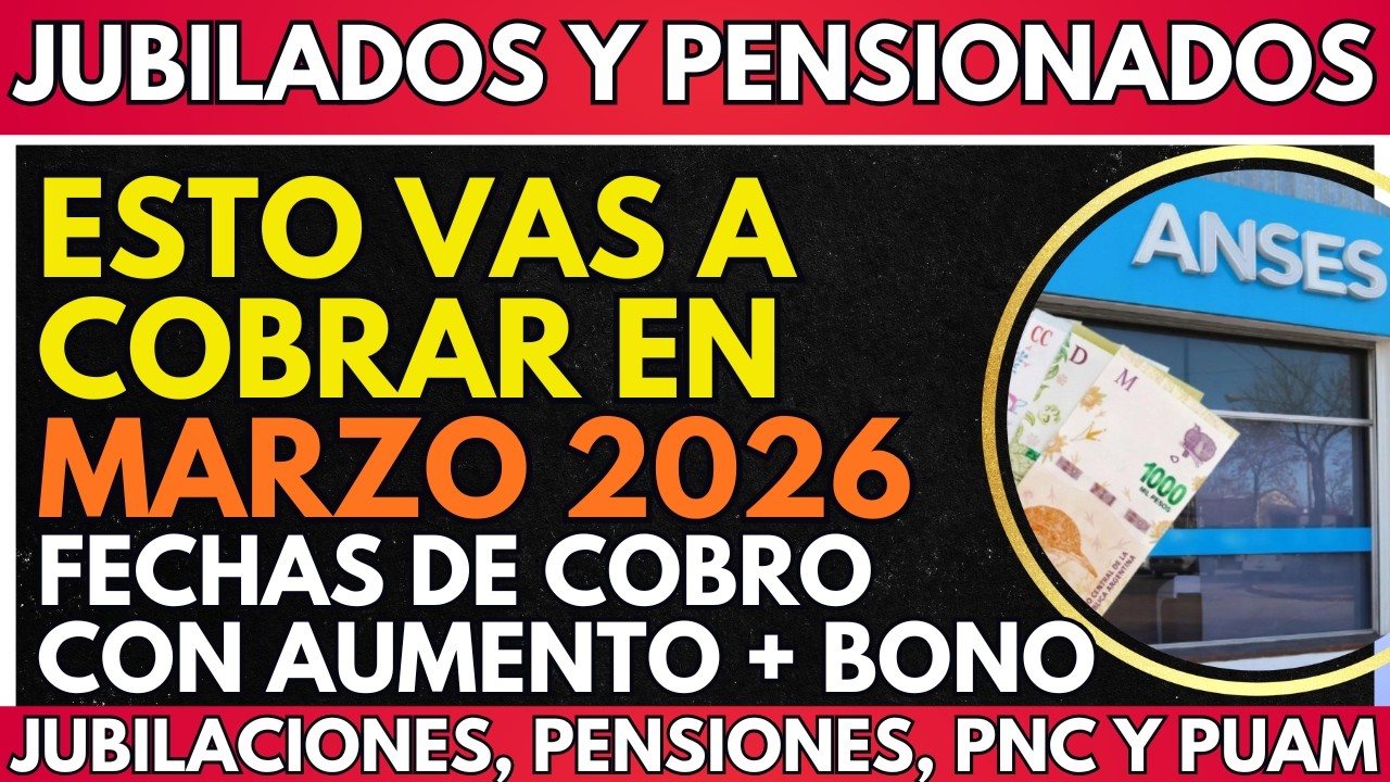 ⚡️ ESTO TENES que COBRAR en MARZO | FECHAS de COBRO y MONTOS con Aumento y Bono Jubilados ANSES