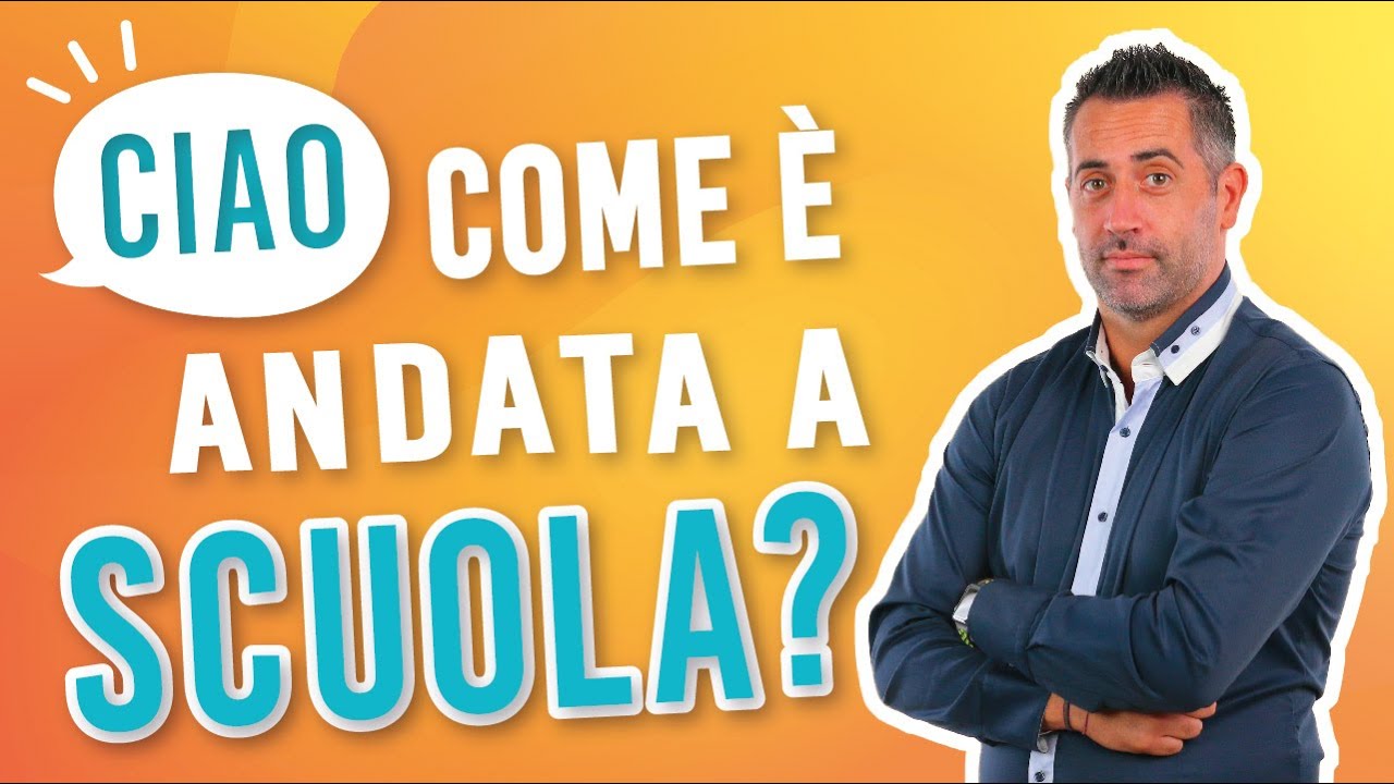Ciao, com'è andata a scuola?