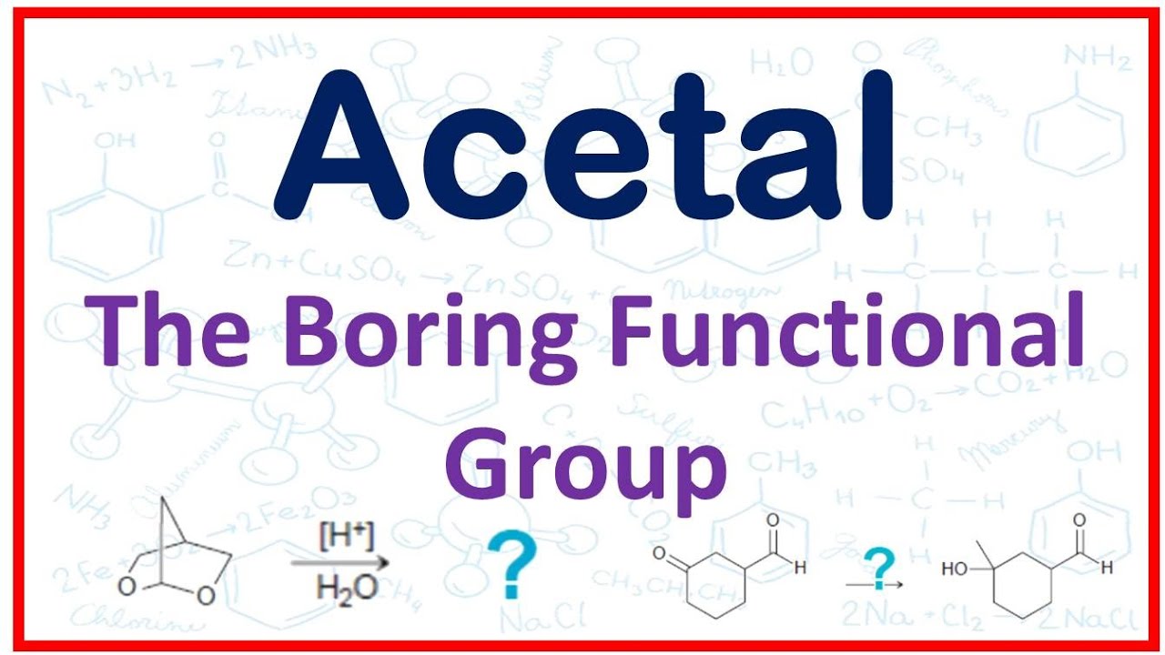 Acetal: The Boring Functional group