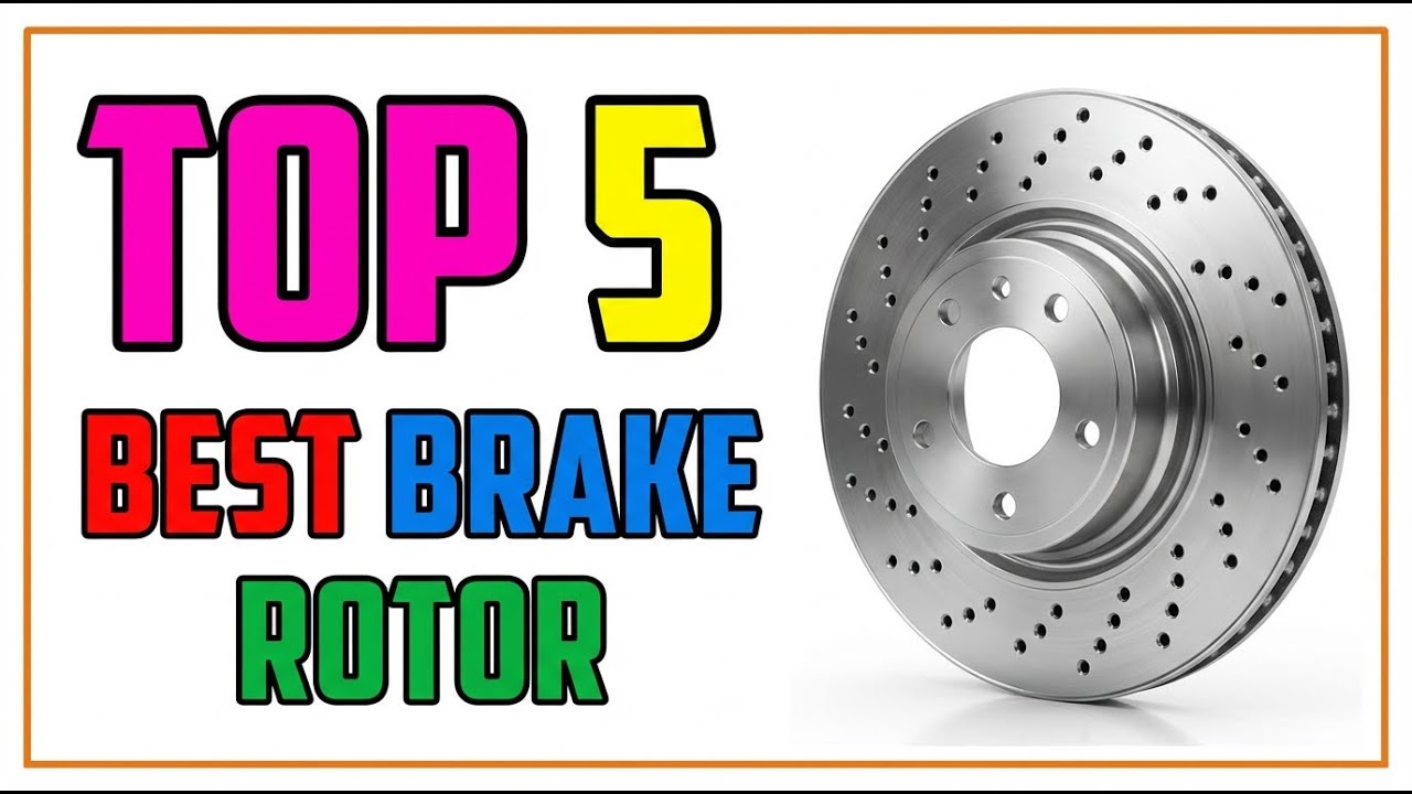 TOP 5 Best Brake Rotor 2026 | Stop! Are Your Brake Rotors Dangerous?