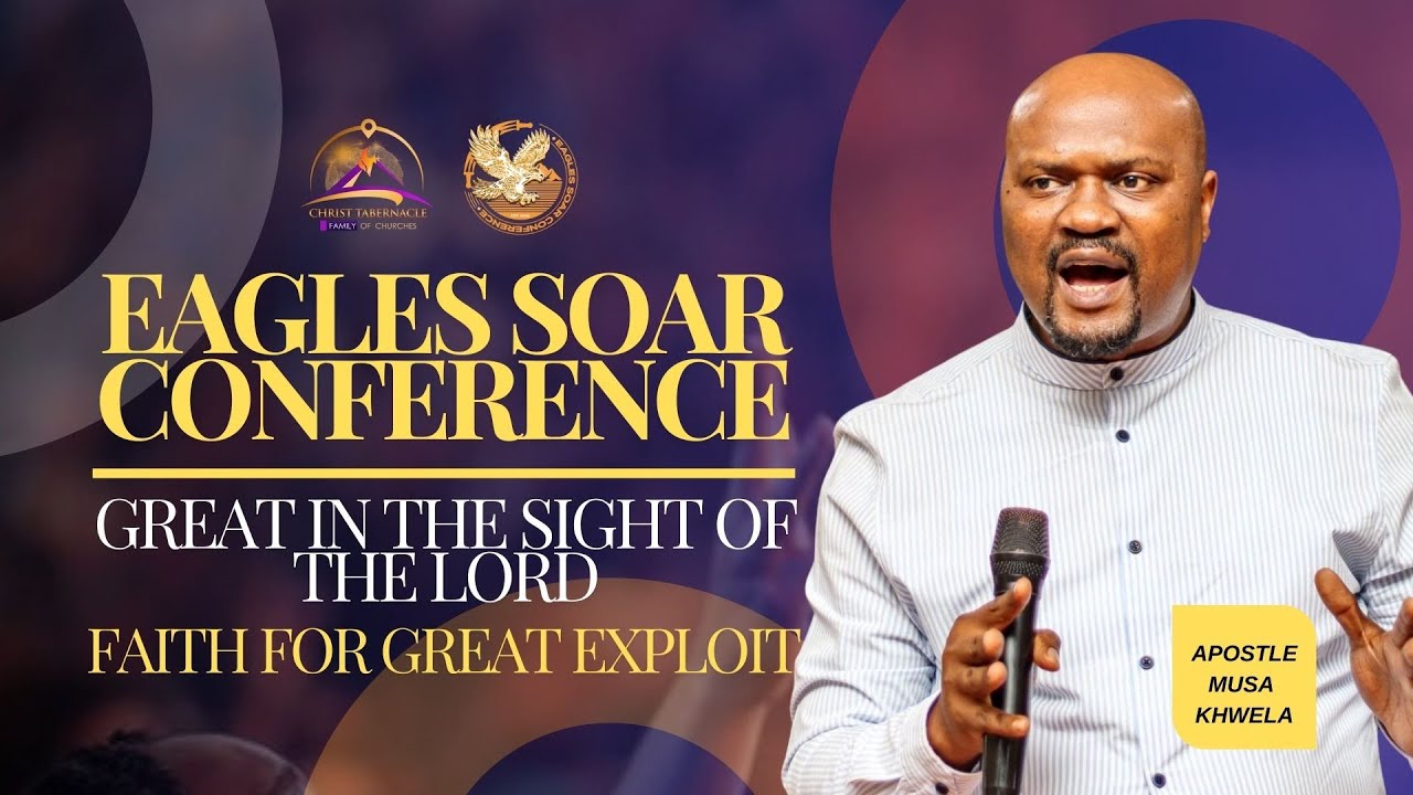 Day 1 | Eagles Soar Conference | Faith For Great Exploits | Apostle M Khwela
