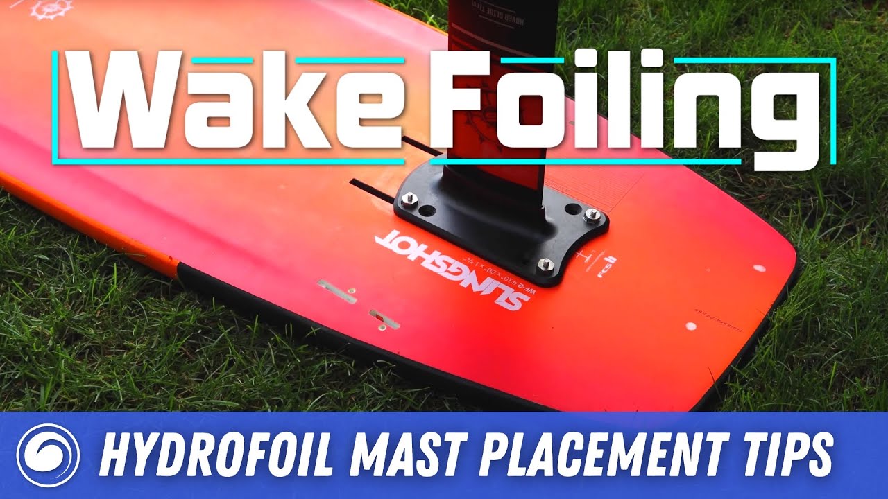 Wake Foiling | Finding the Sweet Spot for Your Mast