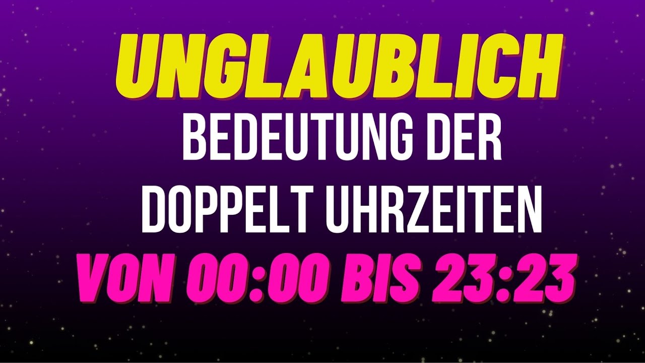 Das Geheimnis der Doppelt Uhrzeiten Engelszahlen - Erstaunlich