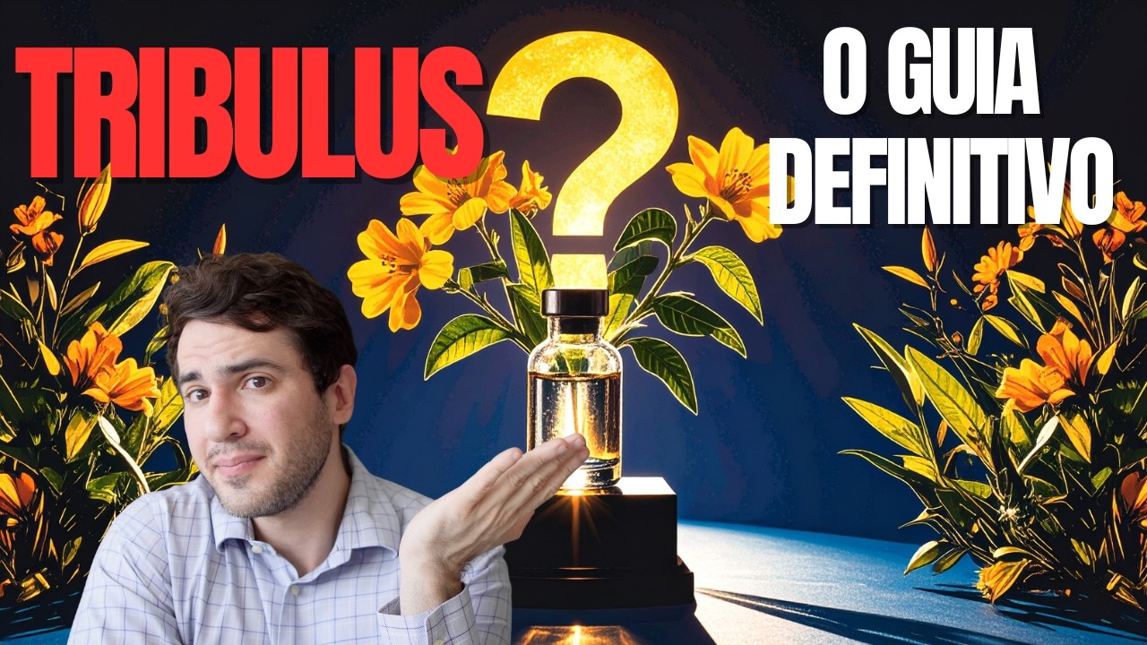 Tribulus Terrestris É REALMENTE Eficaz ou Uma Fraude?