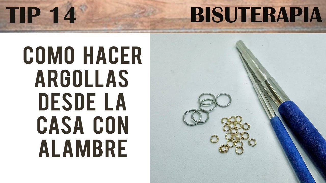 TIP 14   HACER ARGOLLAS CON ALAMBRE DESDE LA CASA