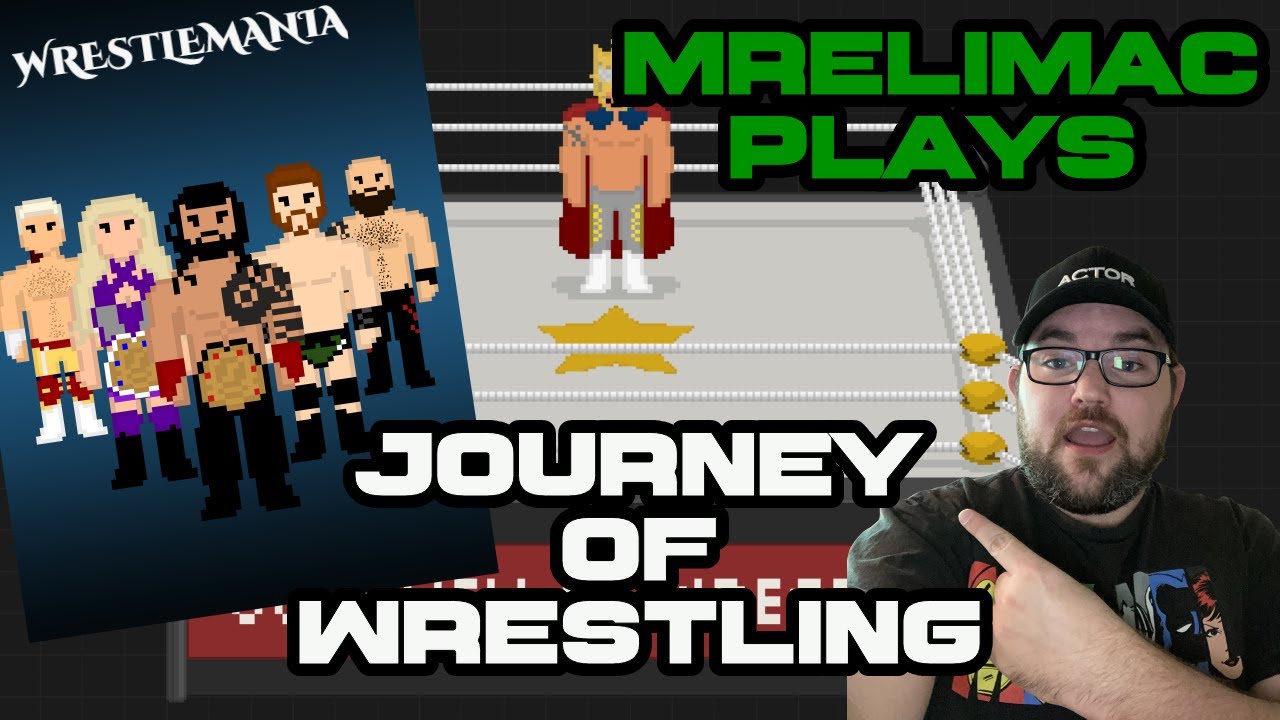 ROAD TO WRESTLEMANIA!!! | MrEliMac Plays Journey of Wrestling