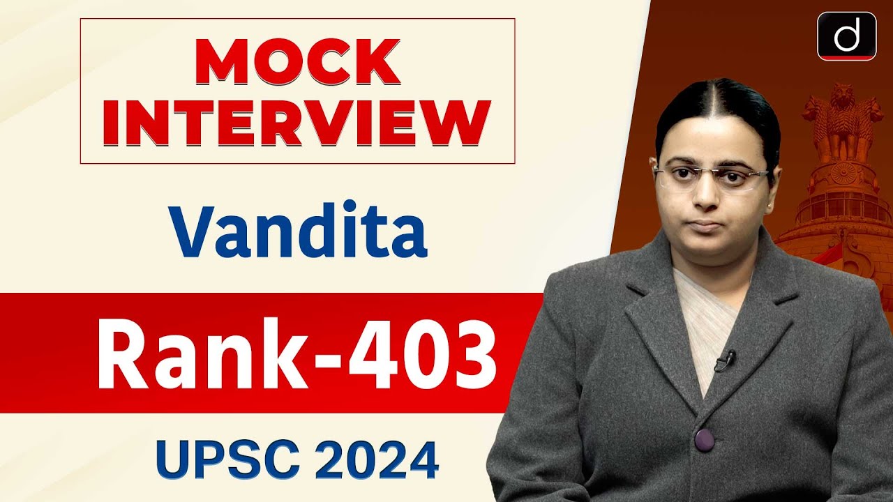UPSC Result 2024 | Vandita | Rank – 403 | Mock Interview | Drishti IAS English
