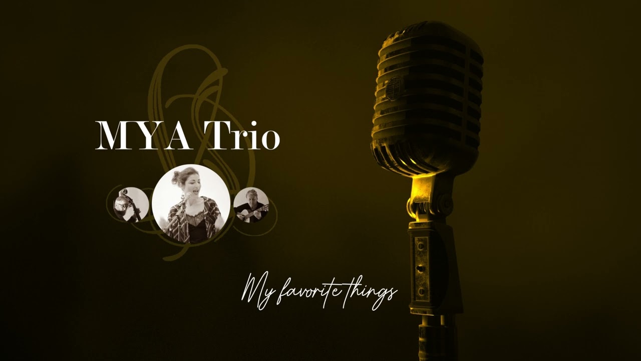 MYA Trio My favorite things (R.Rodgers/O.Hammerstein II)