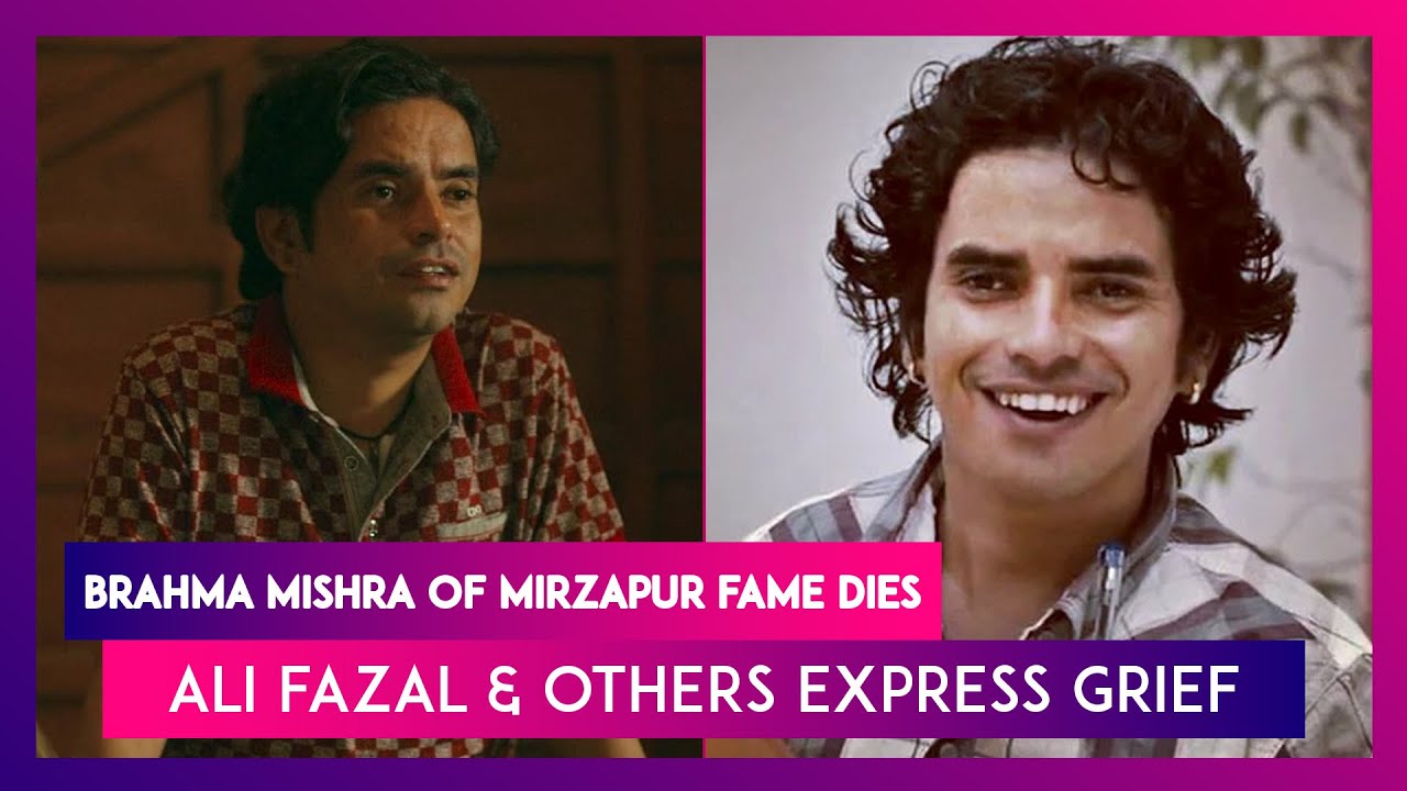 Brahma Mishra Of Mirzapur Fame Found Dead At His Mumbai Home; Ali Fazal & Others Express Grief