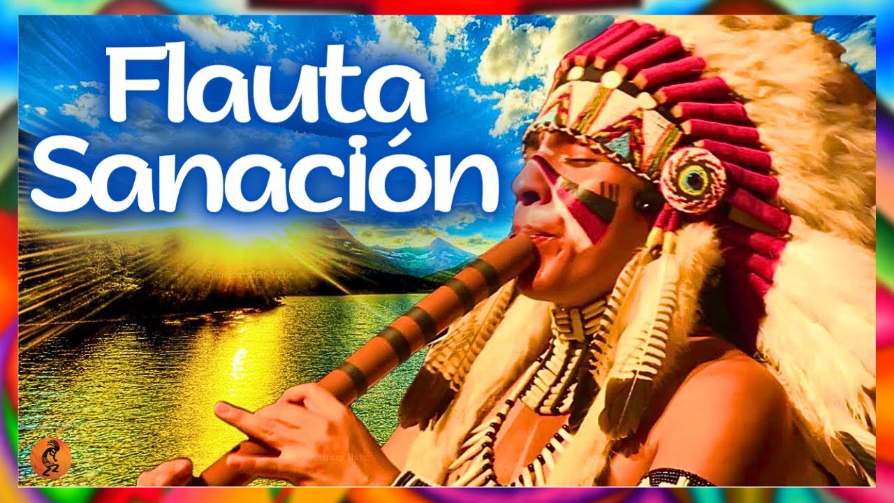 Flauta Nativa Americana Energía de Curación y Sanación Chamánica. Música Medicina